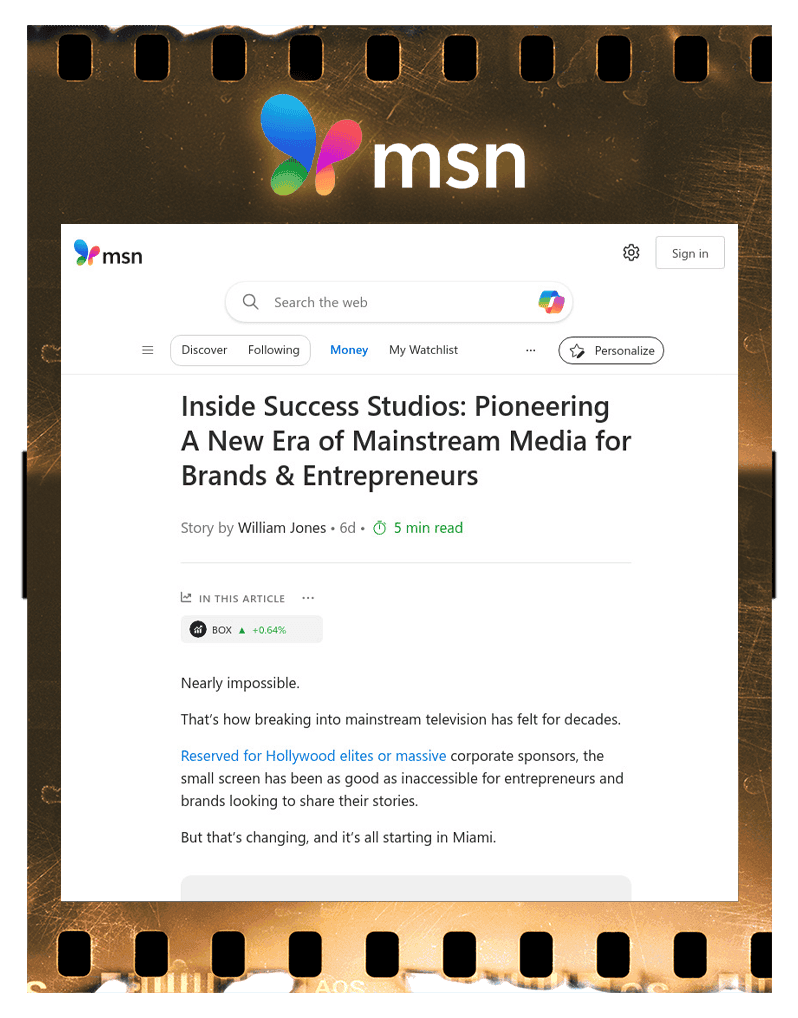  The provided image features an article on MSN titled "Inside Success Studios: Pioneering A New Era of Mainstream Media for Brands & Entrepreneurs".